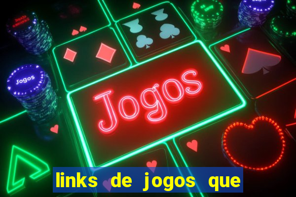 links de jogos que ganha dinheiro