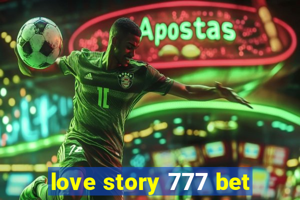 love story 777 bet