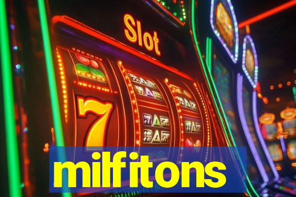 milfitons