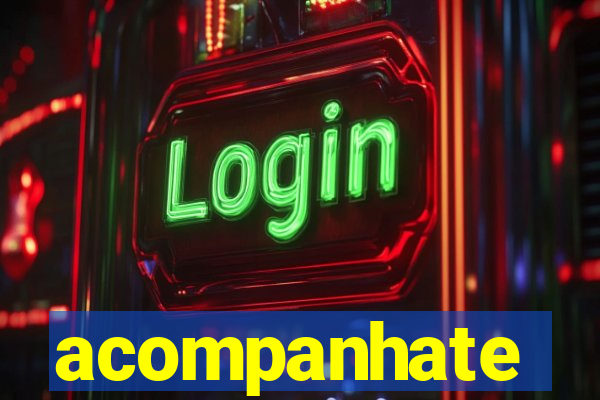 acompanhate