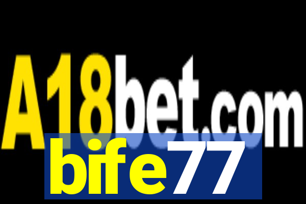 bife77