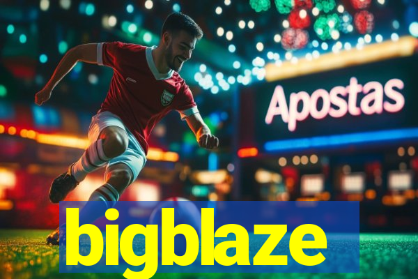 bigblaze