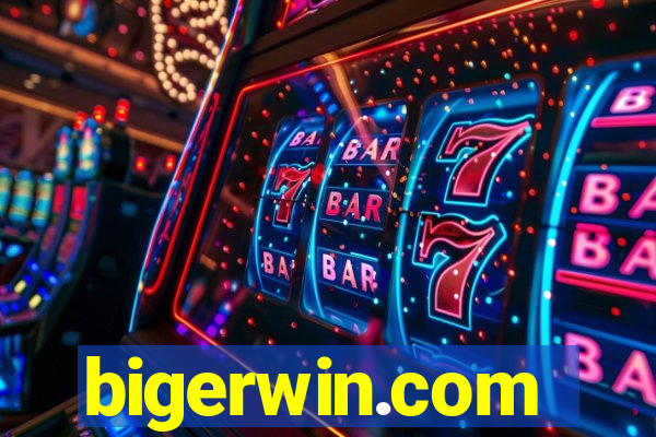 bigerwin.com