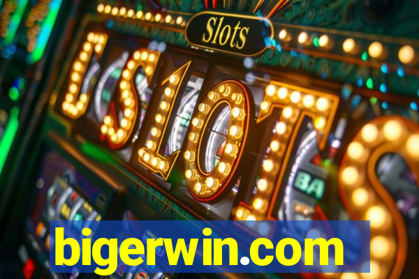 bigerwin.com