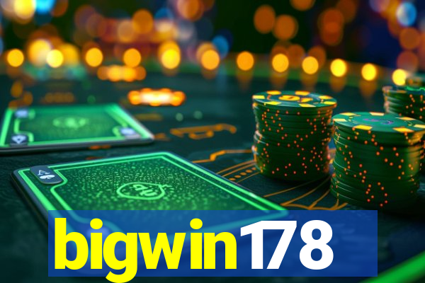 bigwin178