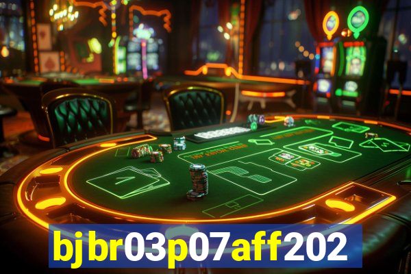 bjbr03p07aff2023.com
