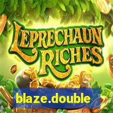 blaze.double