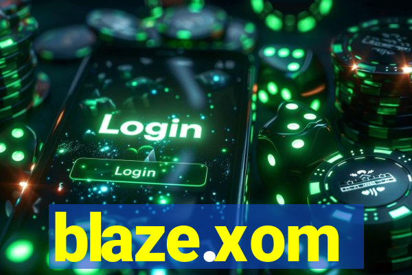 blaze.xom