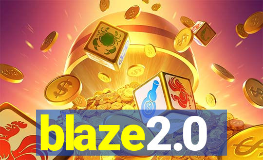 blaze2.0
