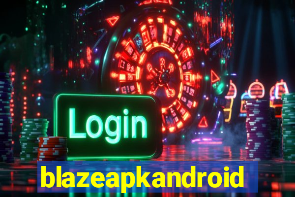 blazeapkandroid
