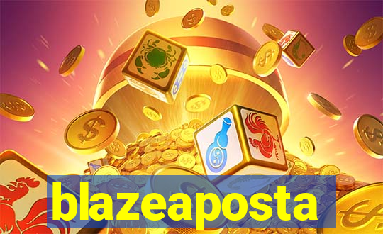 blazeaposta