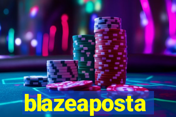 blazeaposta