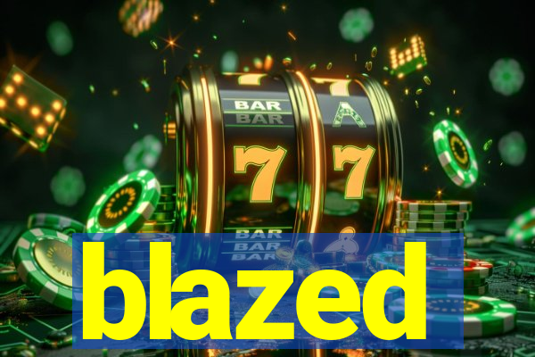 blazed