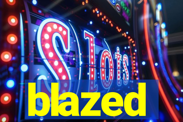 blazed