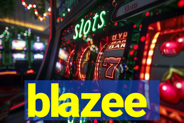 blazee