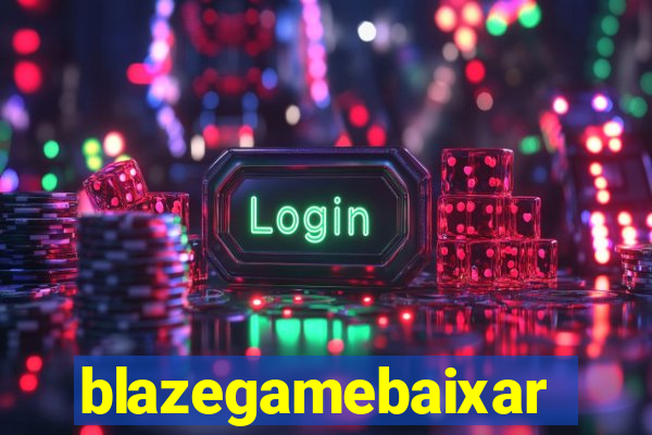 blazegamebaixar