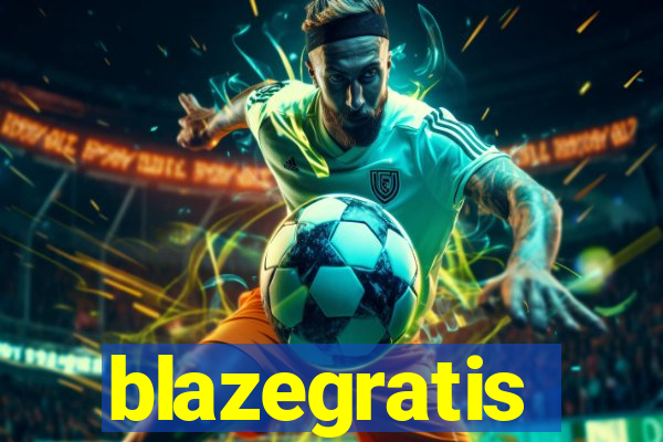 blazegratis