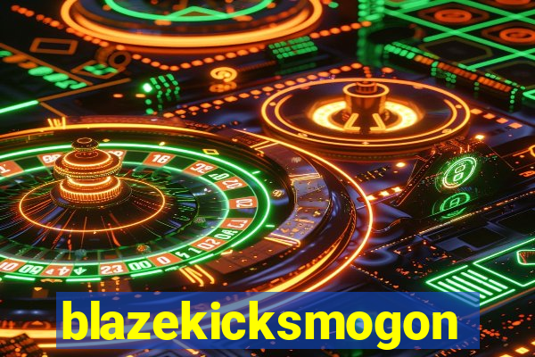 blazekicksmogon