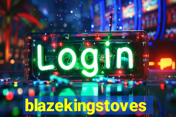 blazekingstoves