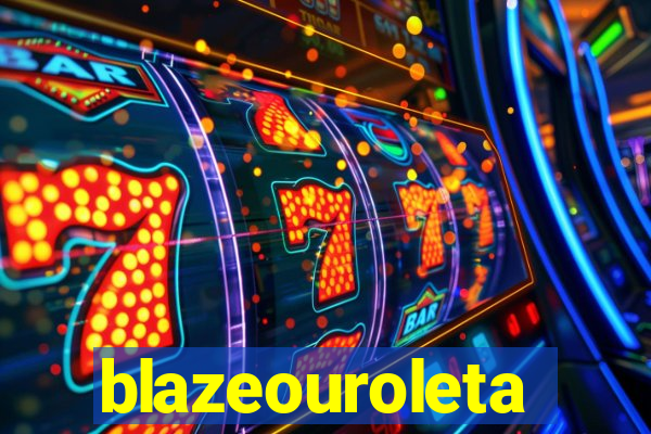 blazeouroleta