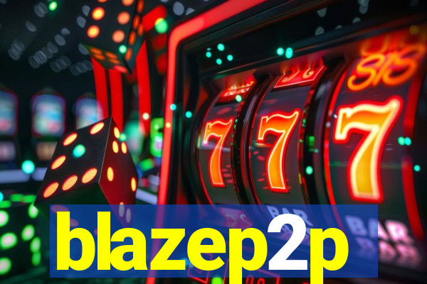 blazep2p