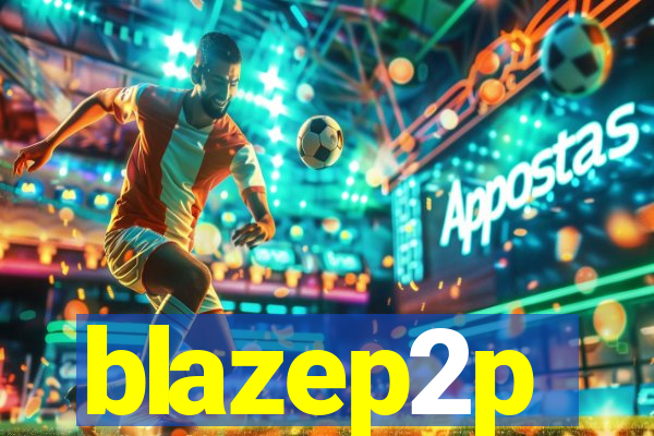blazep2p