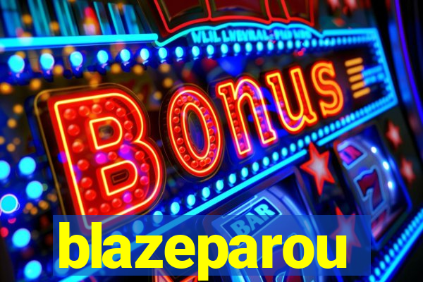 blazeparou