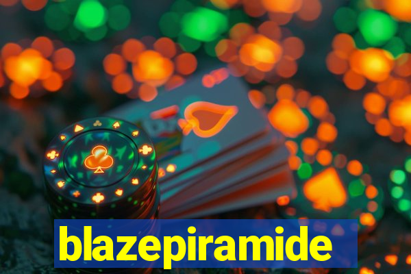blazepiramide