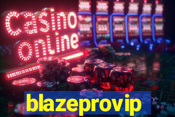 blazeprovip