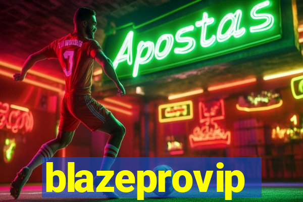 blazeprovip