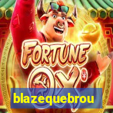 blazequebrou