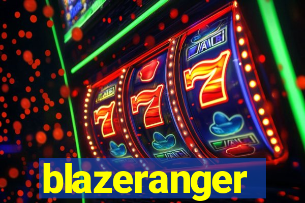 blazeranger