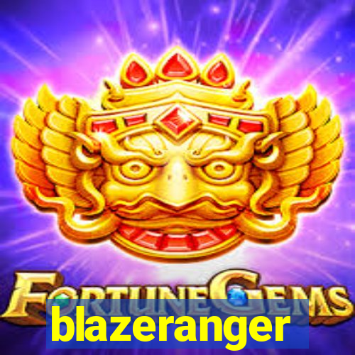 blazeranger