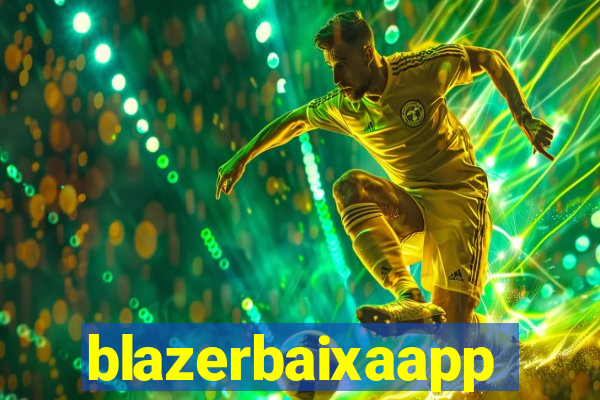 blazerbaixaapp