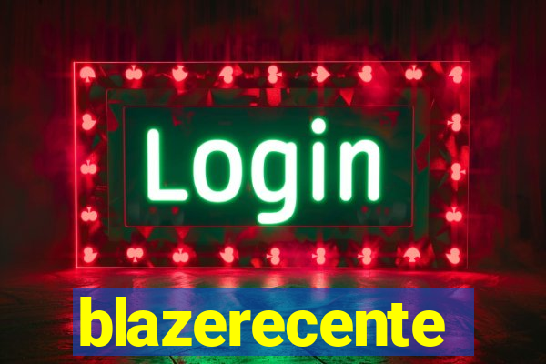 blazerecente