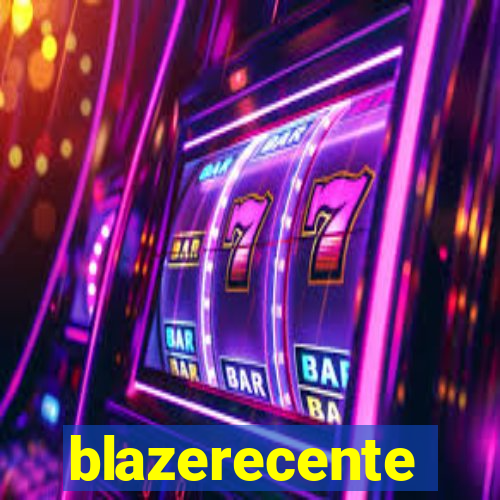 blazerecente