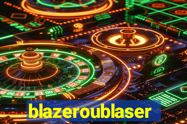 blazeroublaser