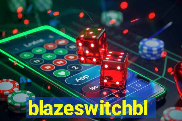 blazeswitchbl