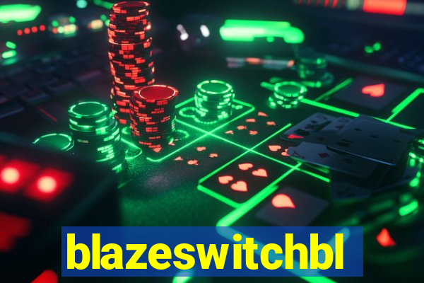 blazeswitchbl
