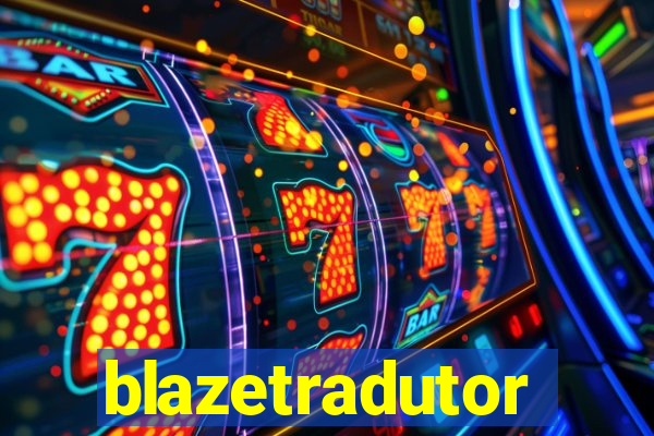 blazetradutor