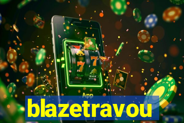 blazetravou