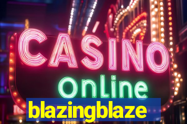 blazingblaze