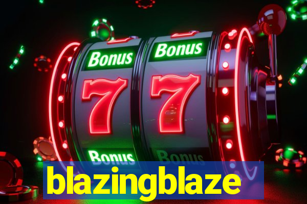 blazingblaze