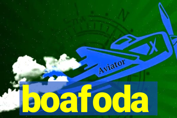 boafoda