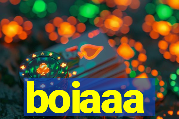 boiaaa