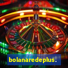 bolanaredeplus.vip