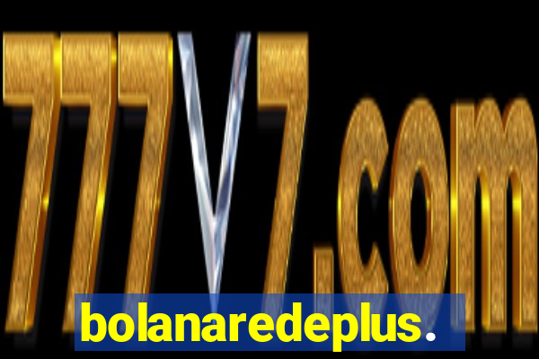 bolanaredeplus.vip