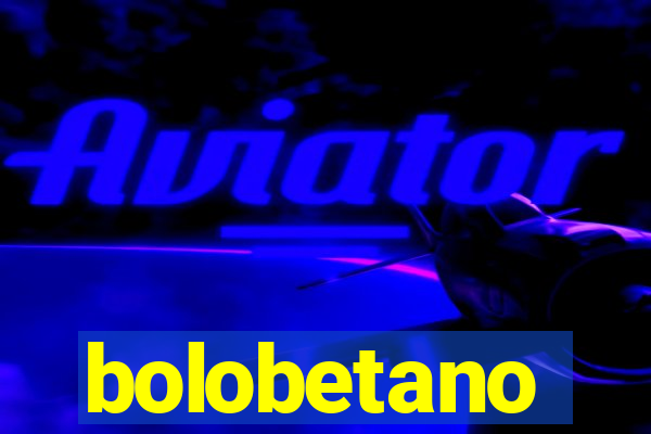 bolobetano
