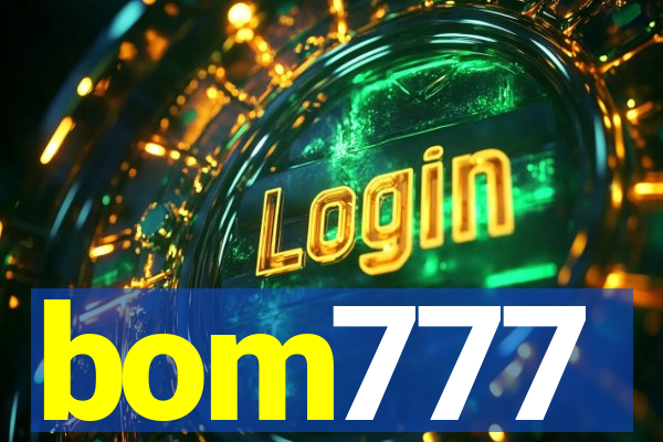 bom777