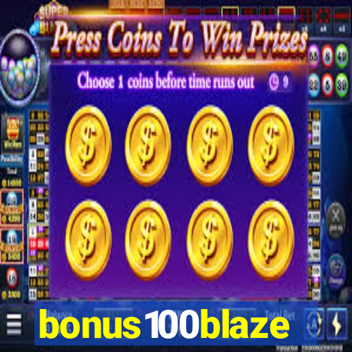 bonus100blaze